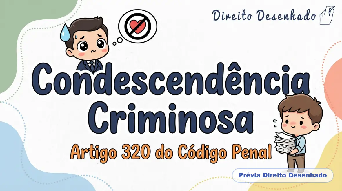 Mapas mentais de Direito Penal: Condescendência Criminosa